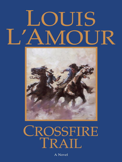 Title details for Crossfire Trail by Louis L'Amour - Wait list